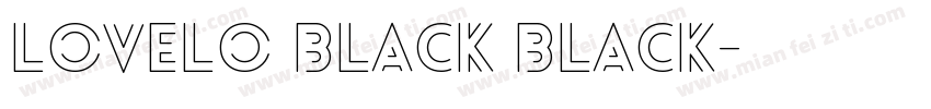 Lovelo Black Black字体转换